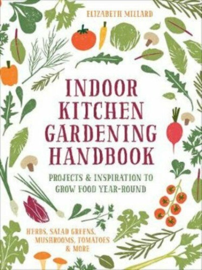 Everything_but_Flowers_Indoor Kitchen Gardening Handbook