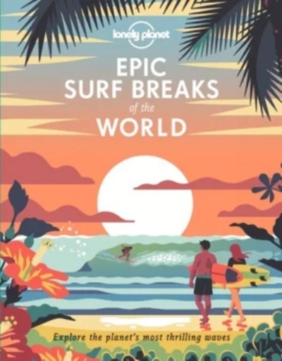 Everything_but_Flowers_Lonely Planet: Epic Surf Breaks of the World
