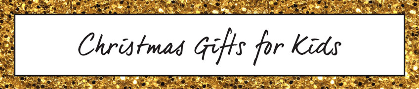 Christmas Presents for Kids