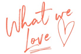 What We Love