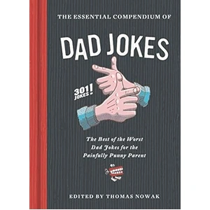 Everything_but_Flowers_The Essential Compendium of Dad Jokes
