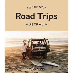 Everything_but_Flowers_Ultimate Road Trips Australia