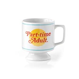 Part Time Adult Mug